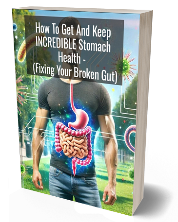 How To Get And Keep INCREDIBLE Stomach Health - (Fixing Your Broken Gut)